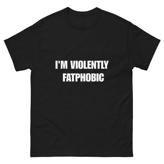 FATPHOBIC T-Shirt Funny Shirt